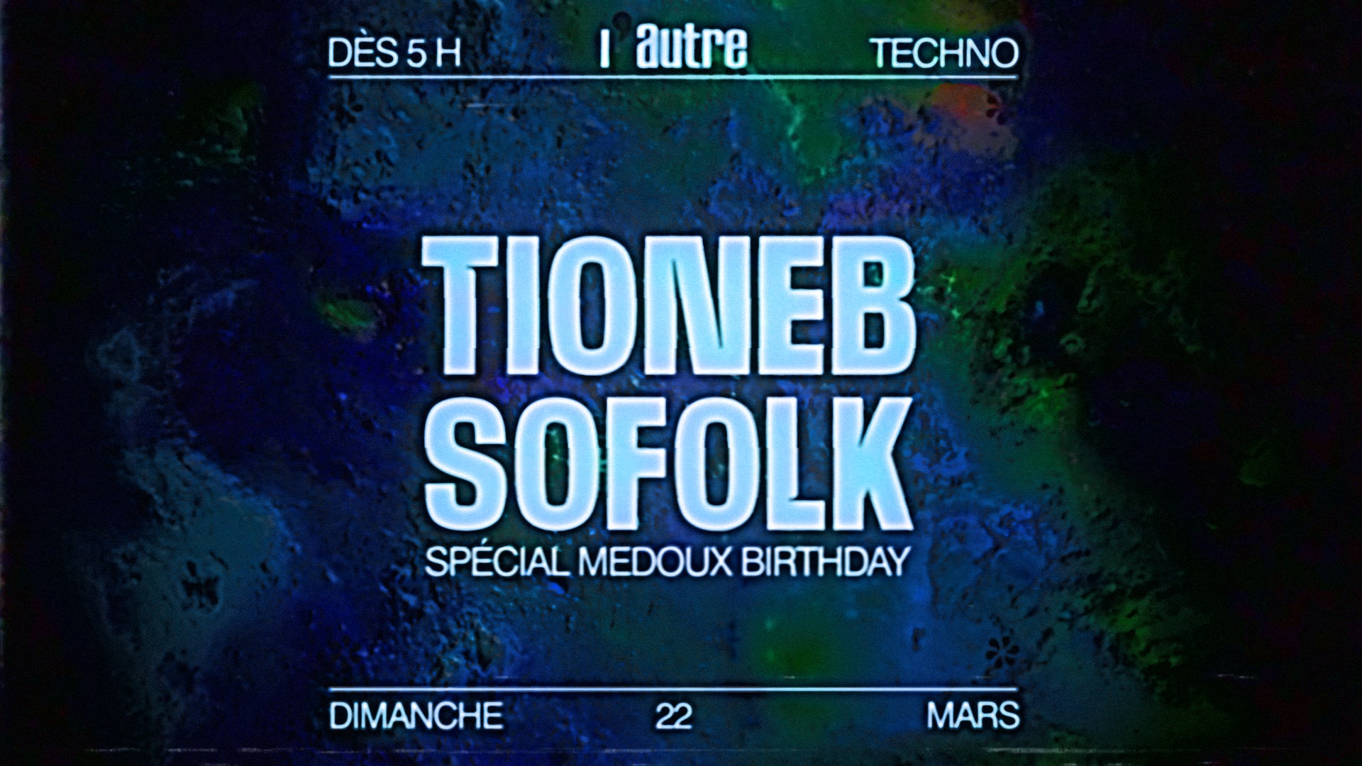 L'autre Invite : Sofolk & Tioneb - Special Medoux Birthday