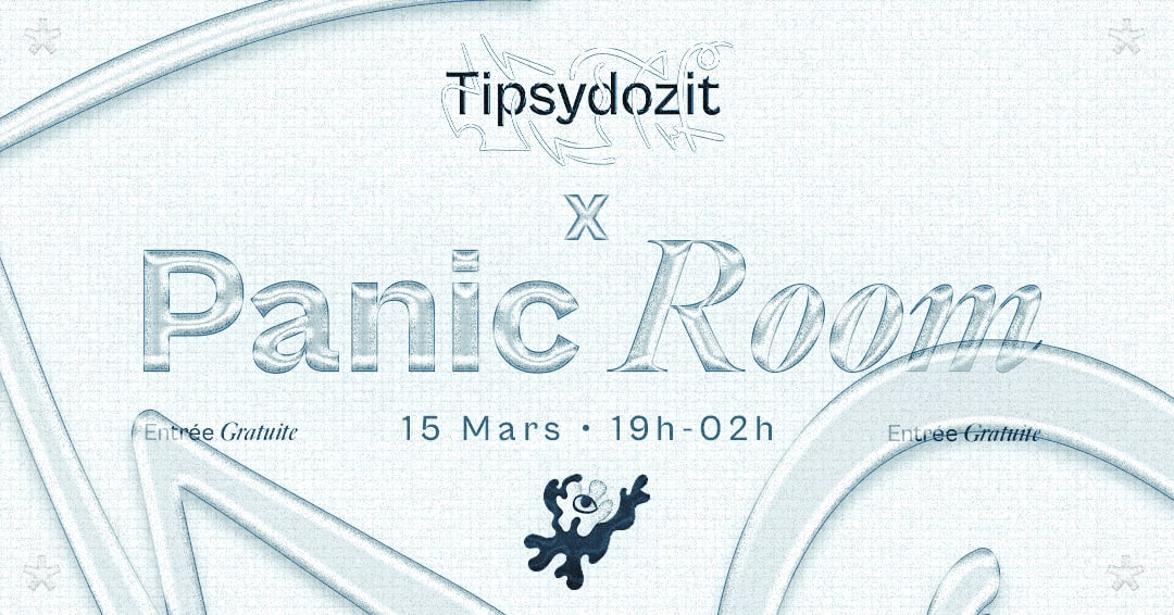 Tipsy Dozit X Panic Room