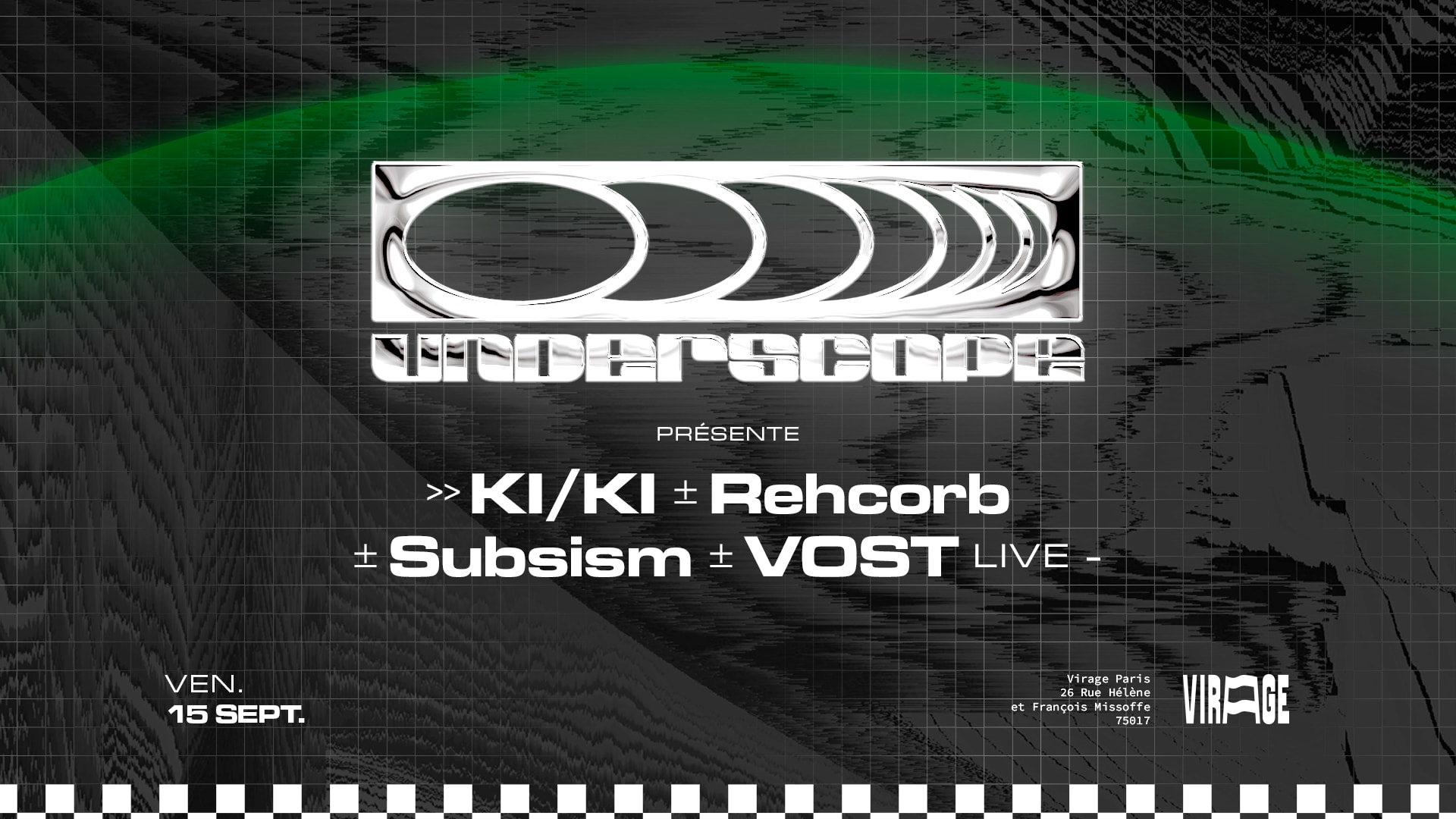 Underscope : Ki/Ki, Vost Live, Subsism, Rehcorb