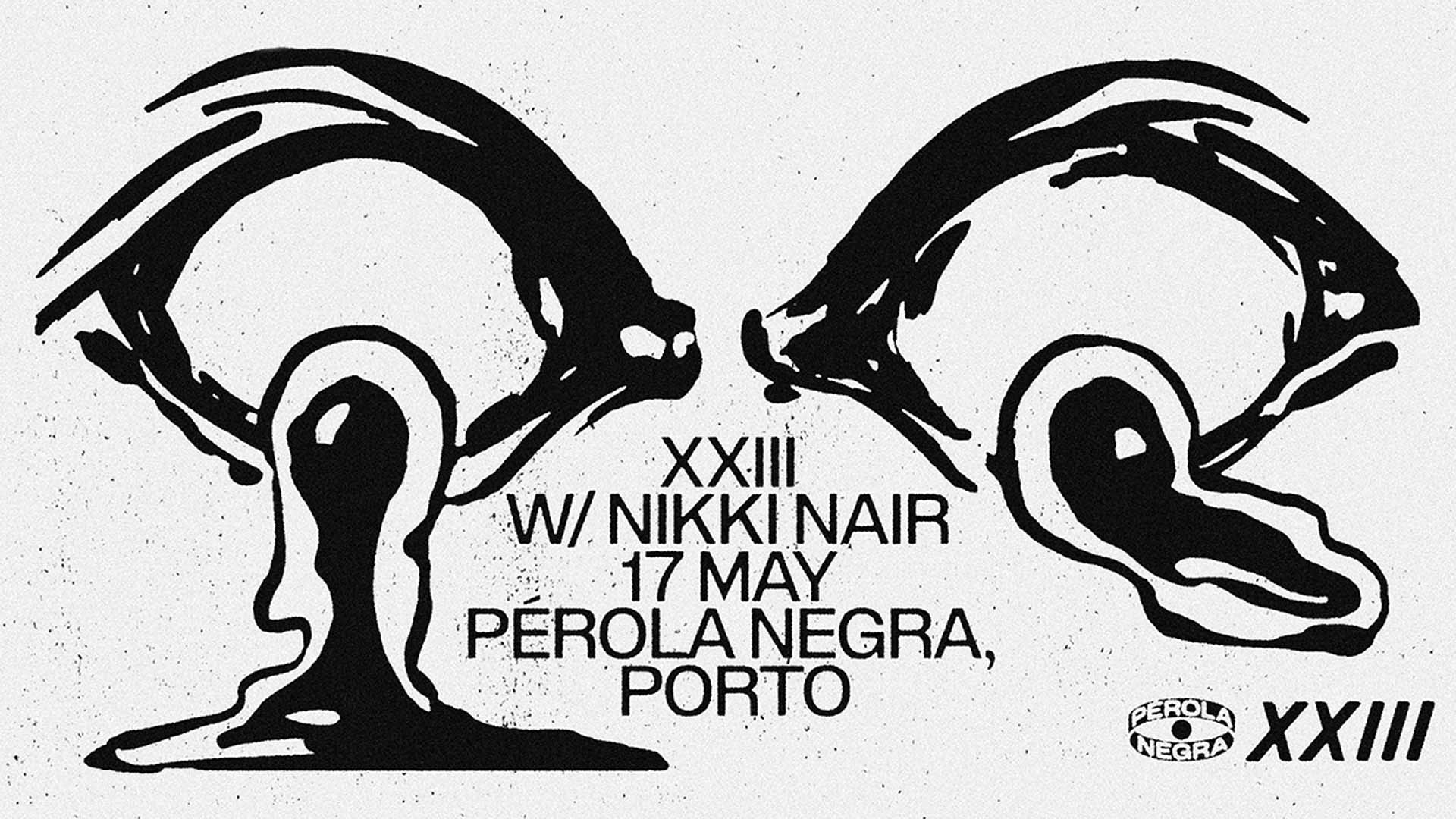 XXIII W/ Nikki Nair, Noia & Ugho