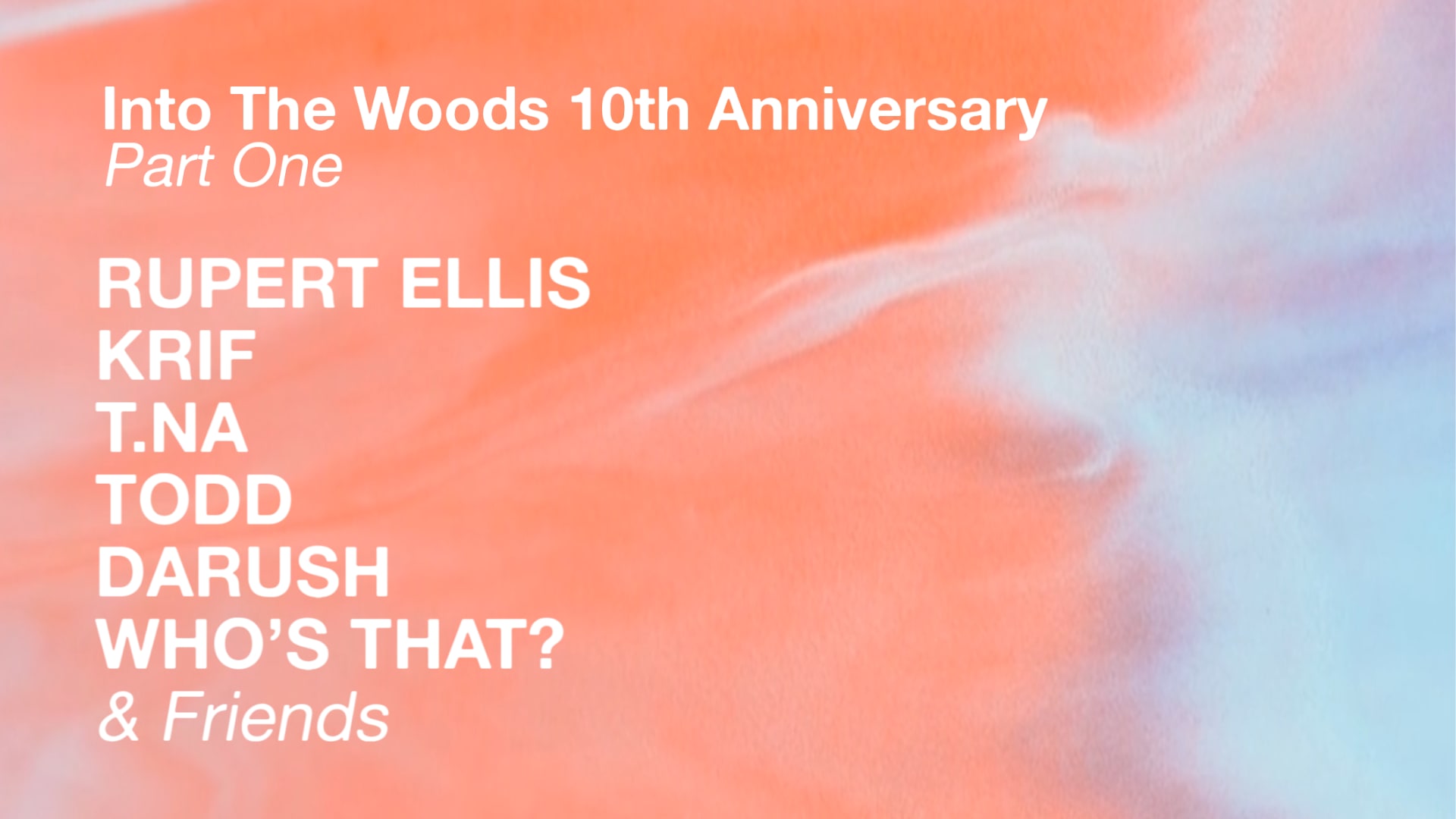 Into The Woods - Hackney Wick Day Party