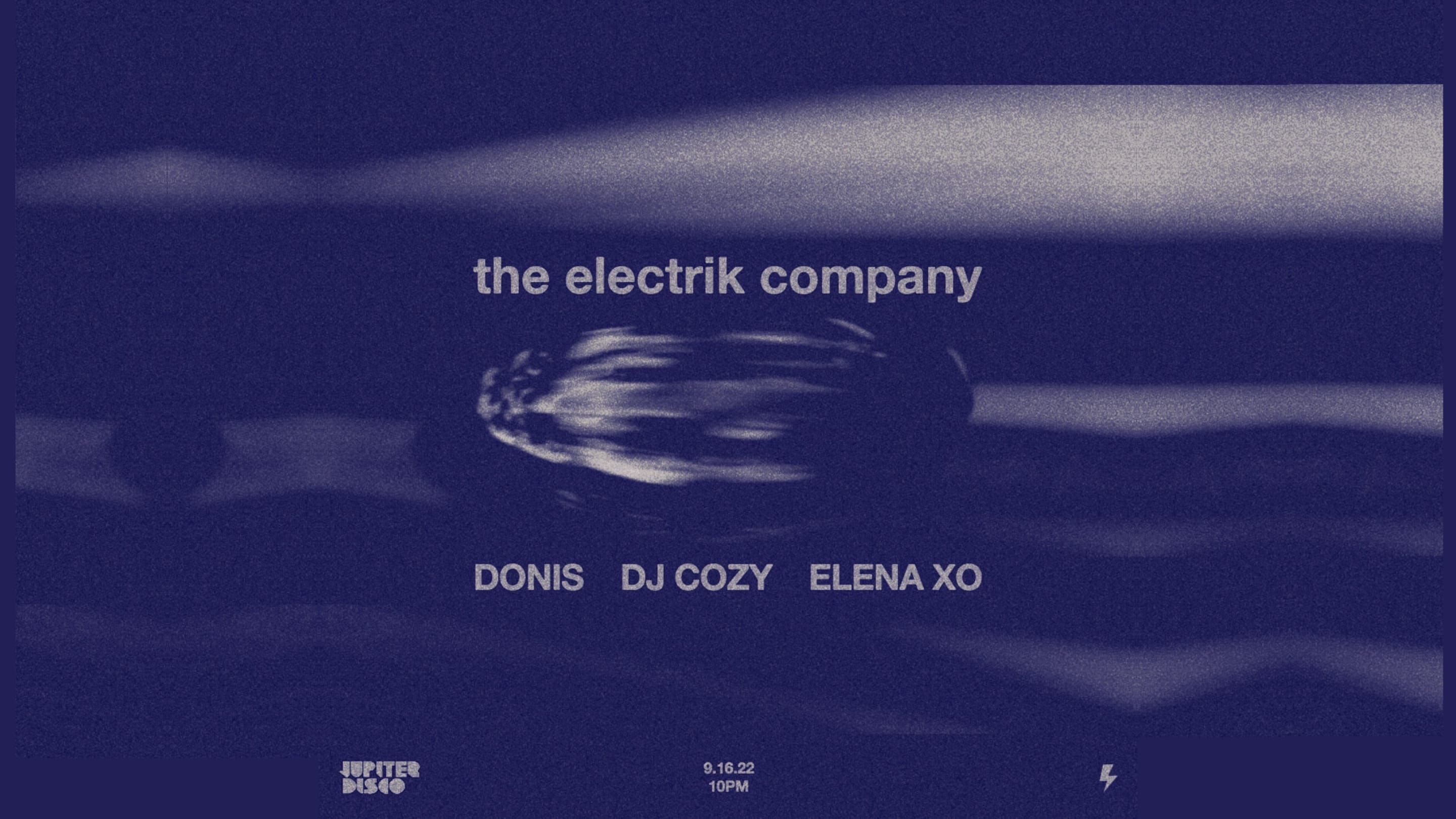 The Electrik Company: Donis, Dj Cozy, Elena Xo