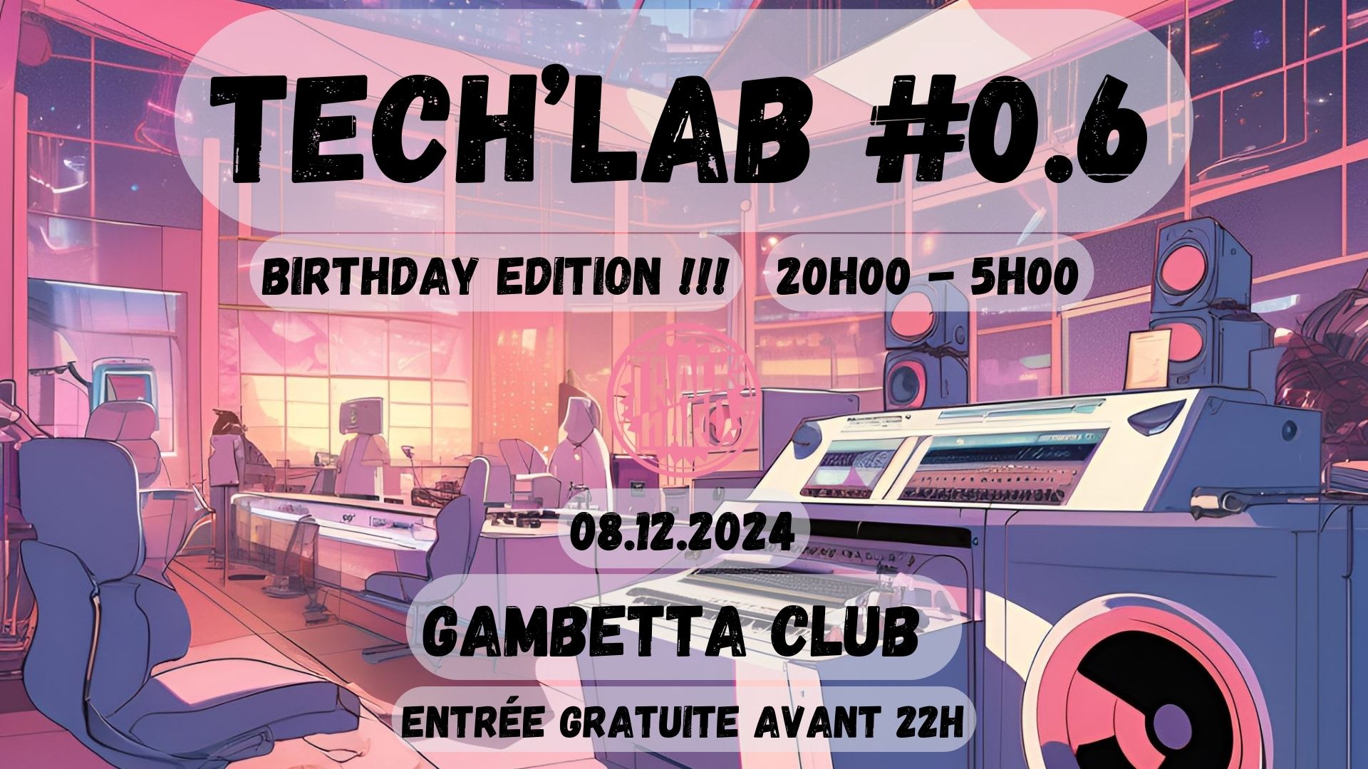 Tech'lab #0.6 Birth'day Edition