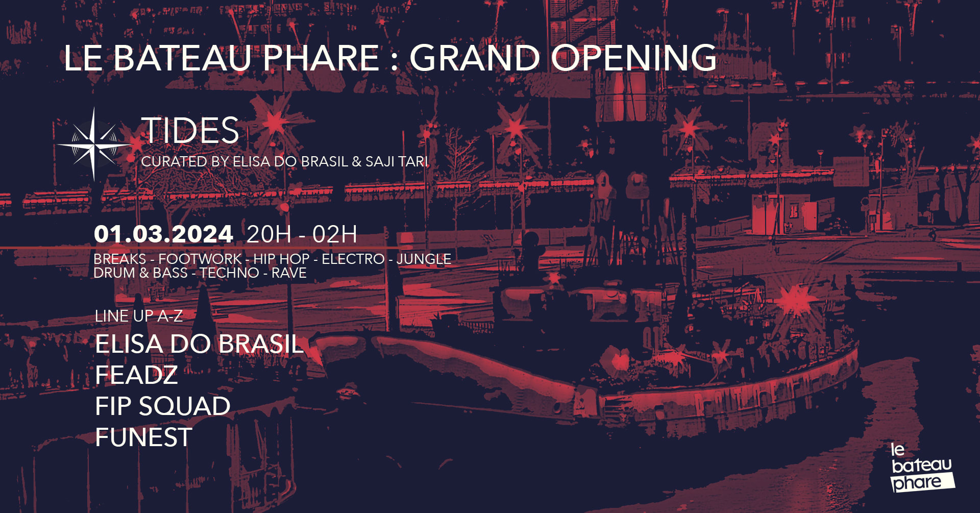 Le Bateau Phare Grand Opening : Tides - Elisa Do Brasil&More