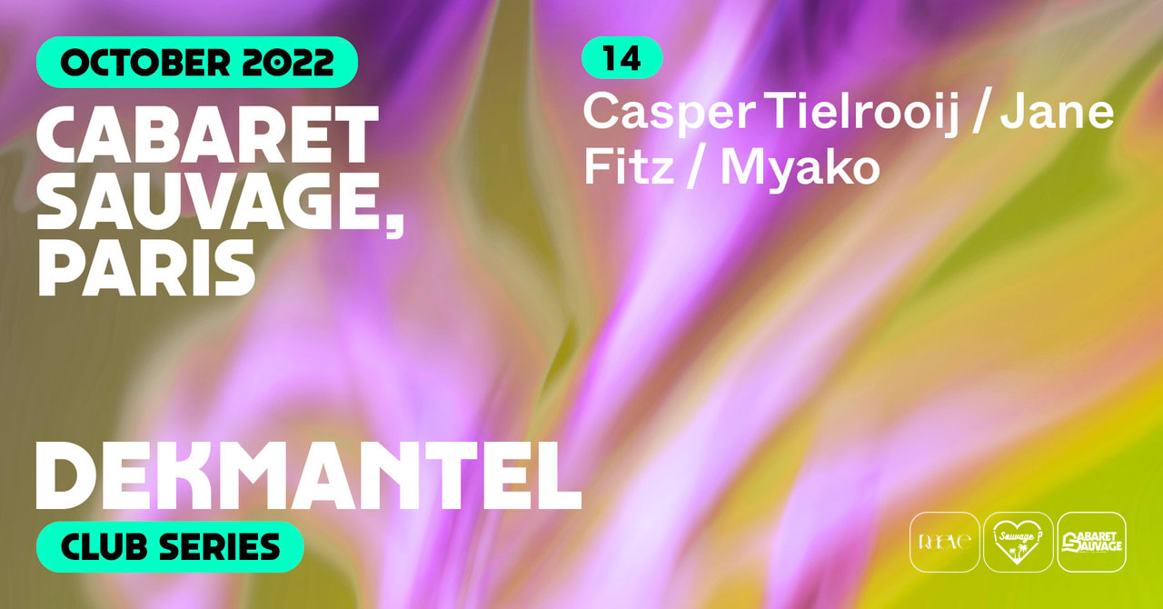 ¡Dekmantel Club Series Paris • Casper Tielrooij, Jane Fitz, Myako?