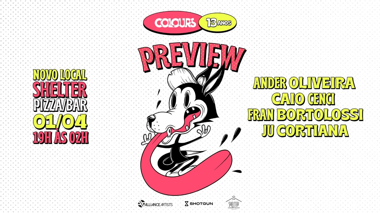 Preview Colours 13 Anos @ Shelter 