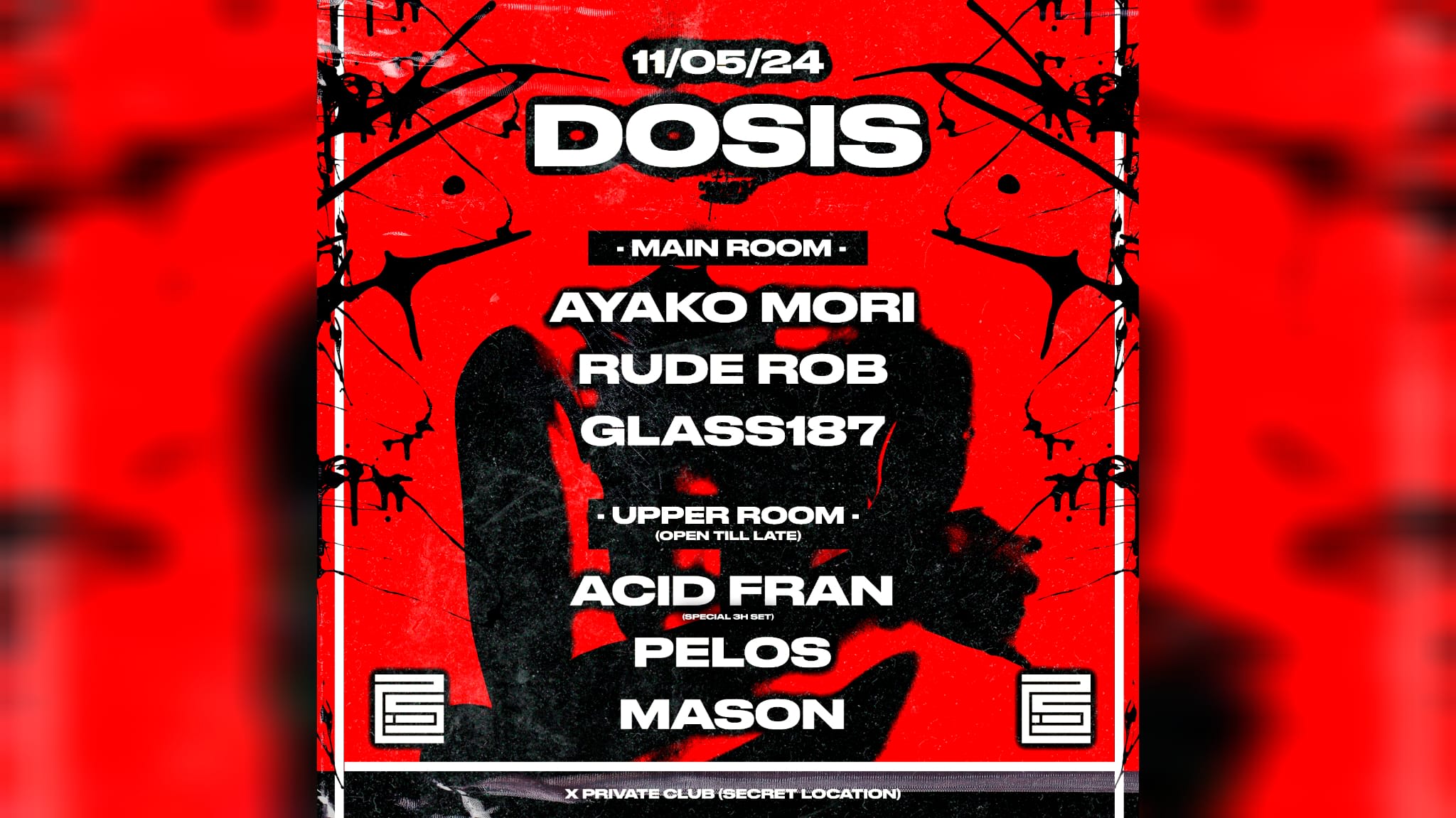 Dosis Klub [2is]: Ayako Mori/Rude Rob/Glass187/Acid Fran/& +