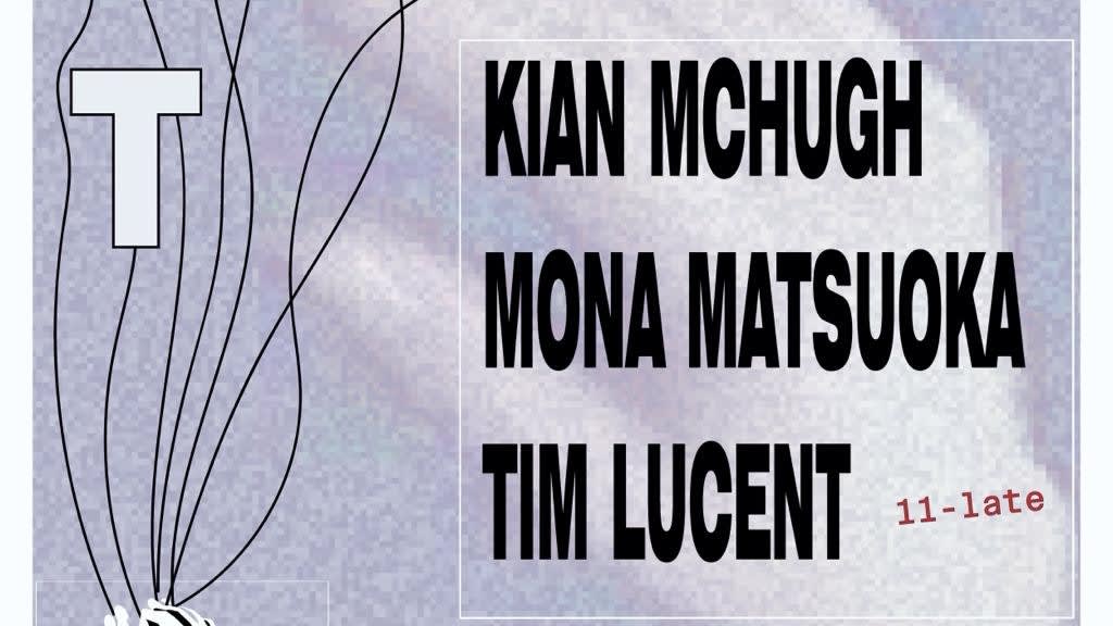 Kmt W/ Kian Mchugh, Mona Matsuoka & Tim Lucent