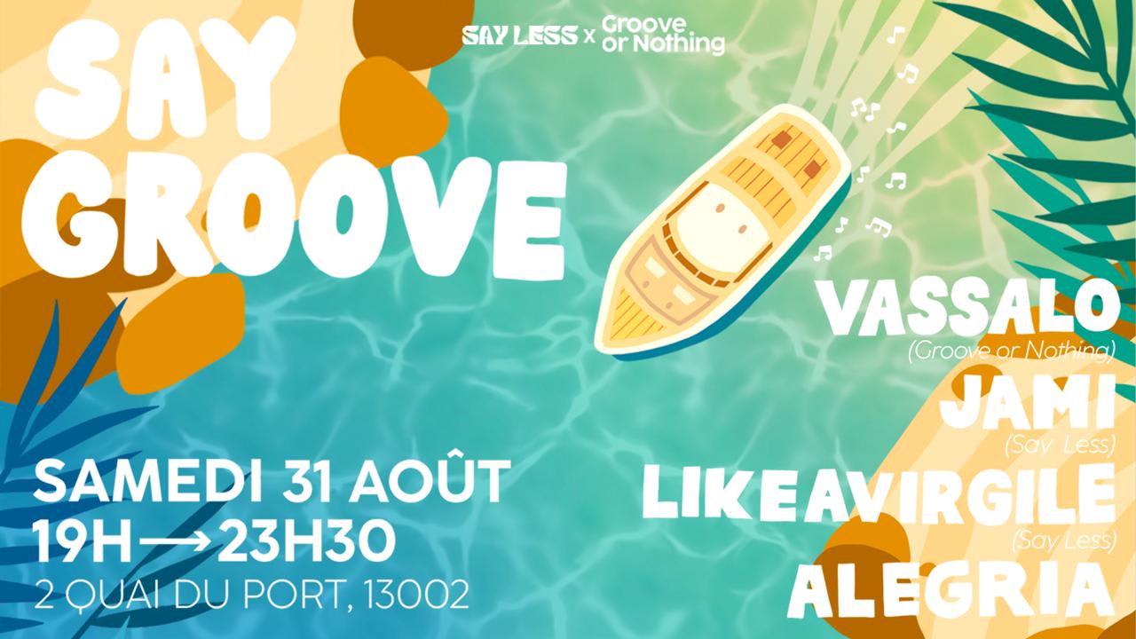 Say Groove - Boat Party #2