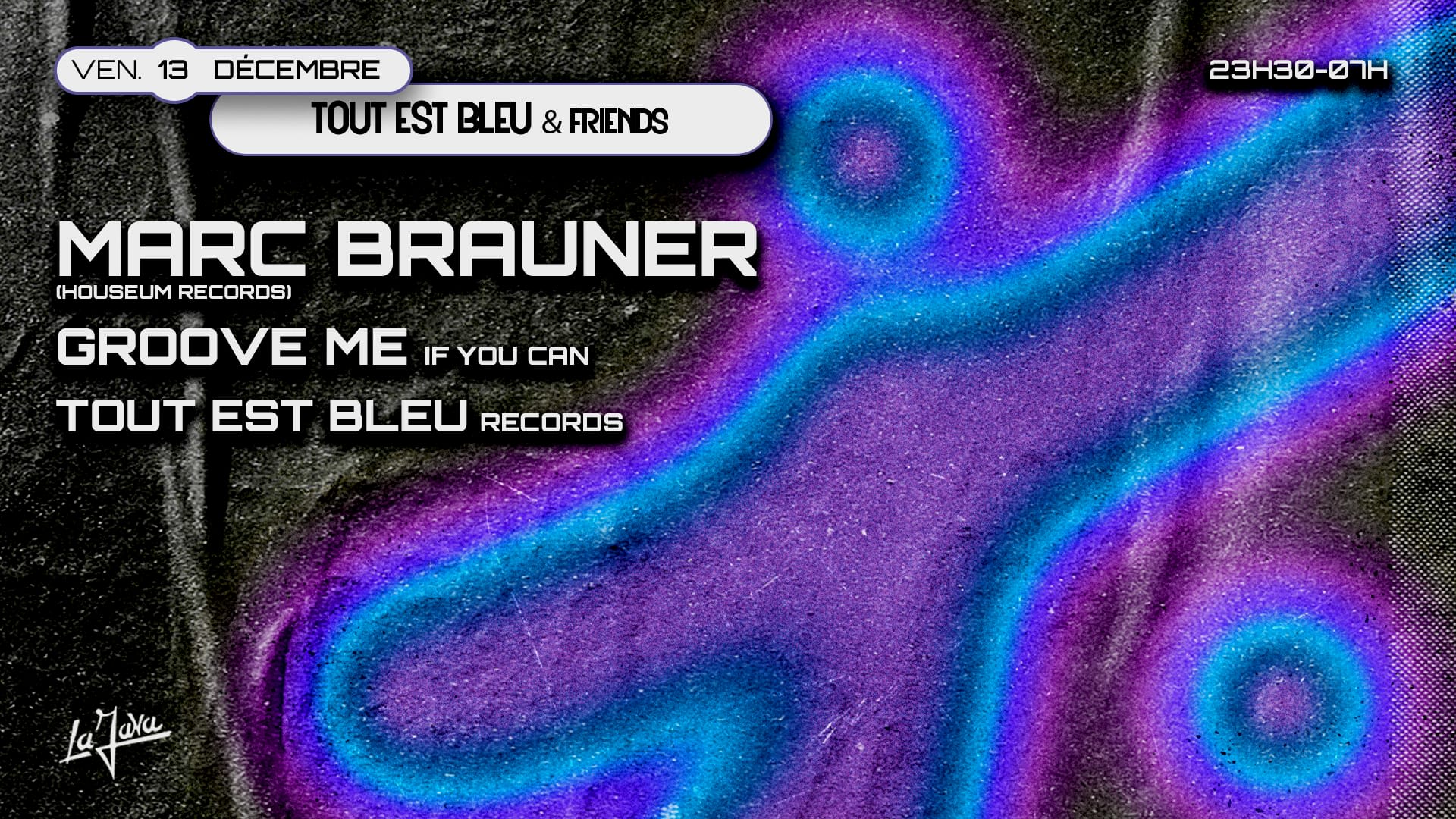 Tout Est Bleu X La Java : Marc Brauner (Houseum) & Groove Me
