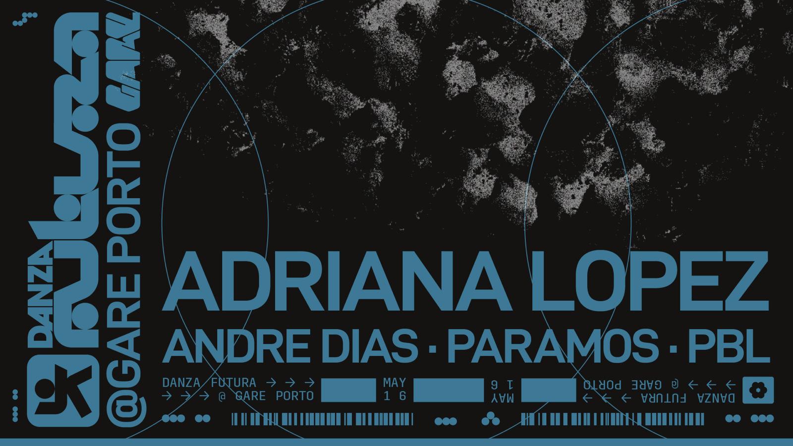 Danza Futura With Adriana Lopez, Andre Dias, Paramos, Pbl
