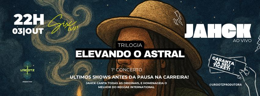 Jahck Elevando O Astral Reggae Concert