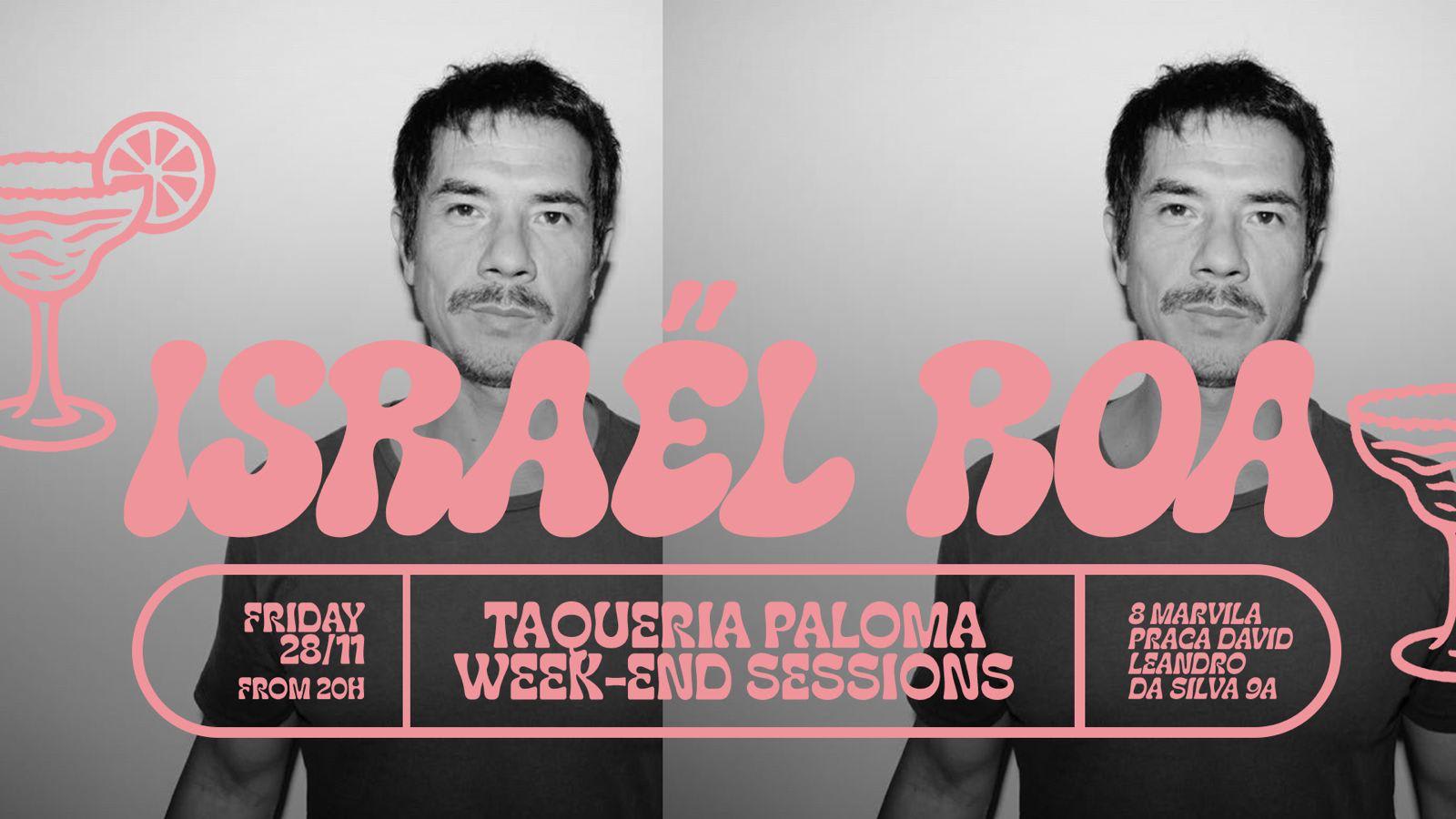 Israel Roa (Chile) - Paloma Weekend Sessions - Nov 28th