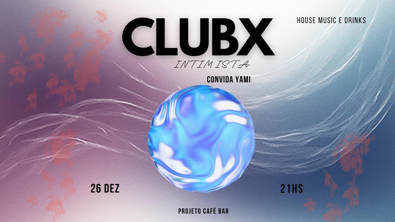 Clubx Intimista Convida Yami