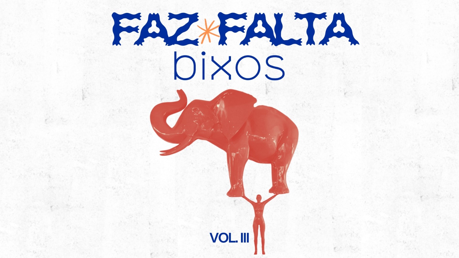Faz Falta Vol III