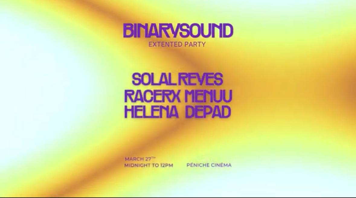 Binarysound W/ Solal Reyes, Menuu, Racerx, Helena & Depad
