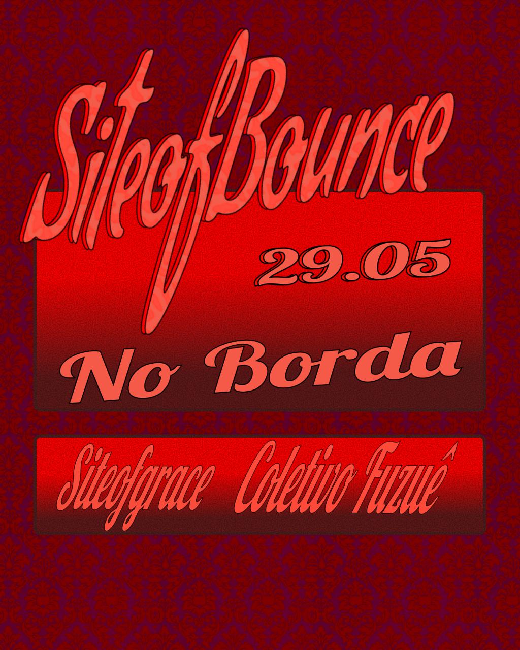 Fuzuê X Site Of Grace Apresentam: Site Of Bounce