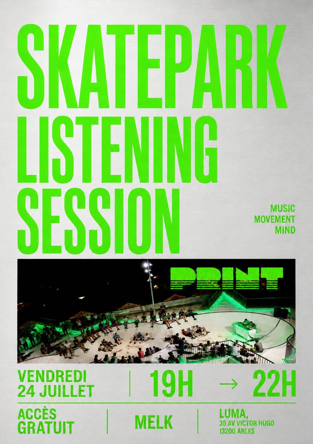 Print Arles 24.07 / Skatepark Listening Session W/ Melk
