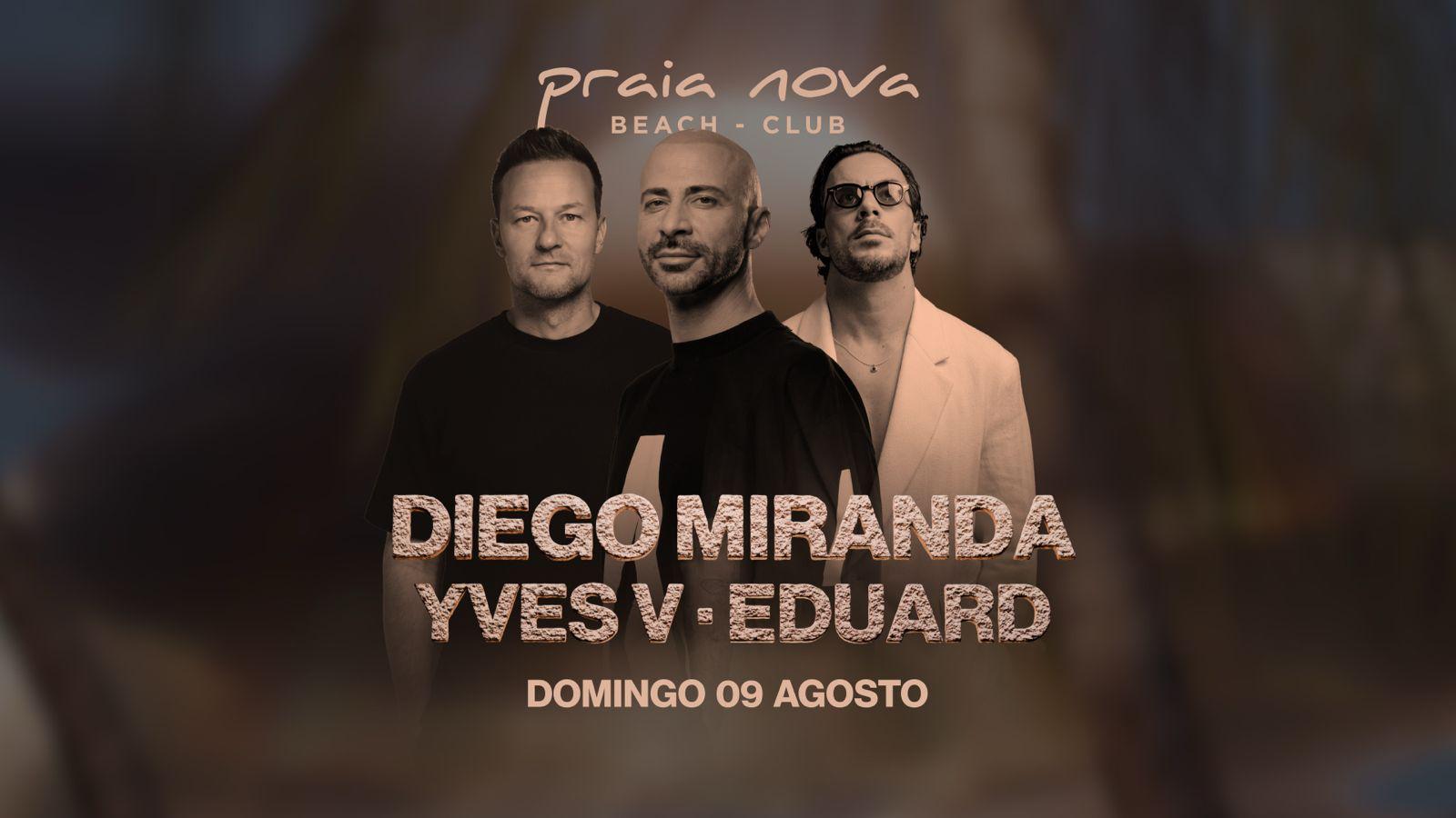 Diego Miranda • Yves V • Eduard @ Praia Nova Pedrasdise