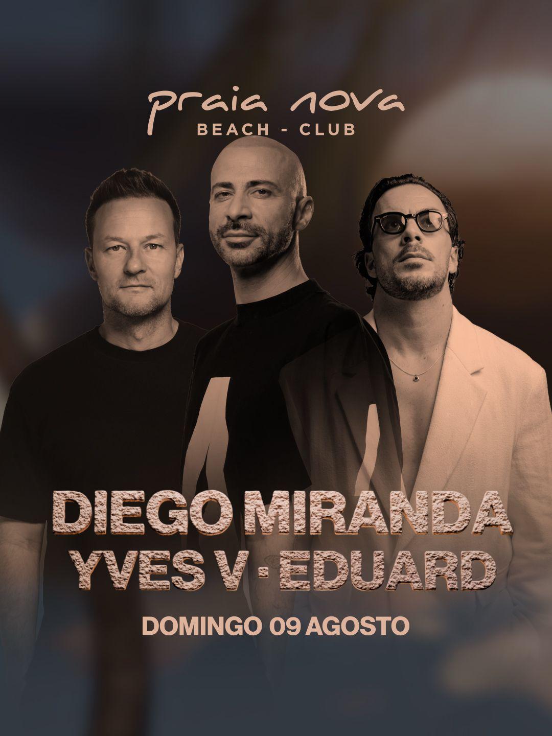 Diego Miranda • Yves V • Eduard @ Praia Nova Pedrasdise