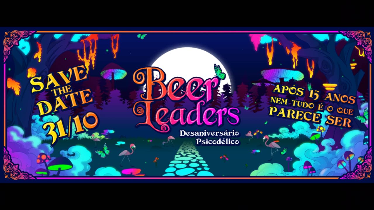 Beerleaders - O Desaniversário Psicodélico