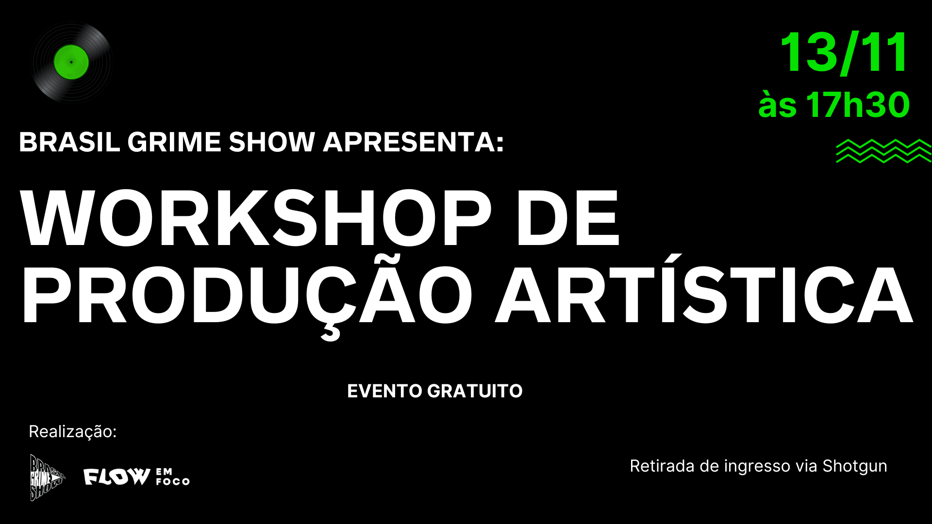Brasil Grime Show Apresenta: Workshop De Produção Artística