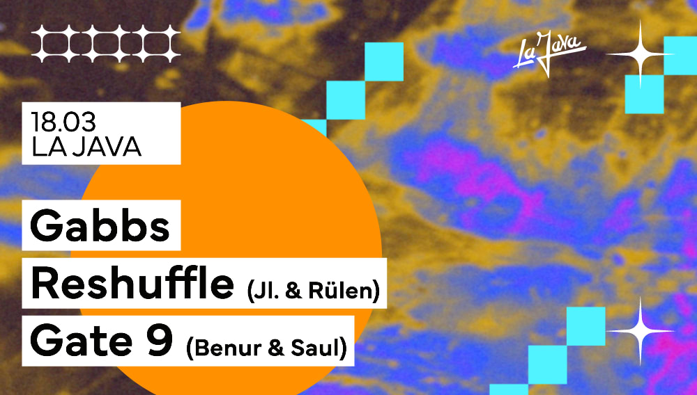 La Java : Gabbs // Reshuffle // Gate 9