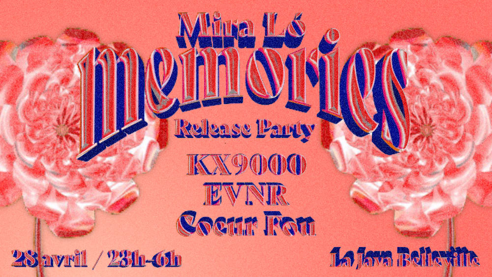 Mira Ló Release Party : Kx9000 - Evnr - Coeur Fou