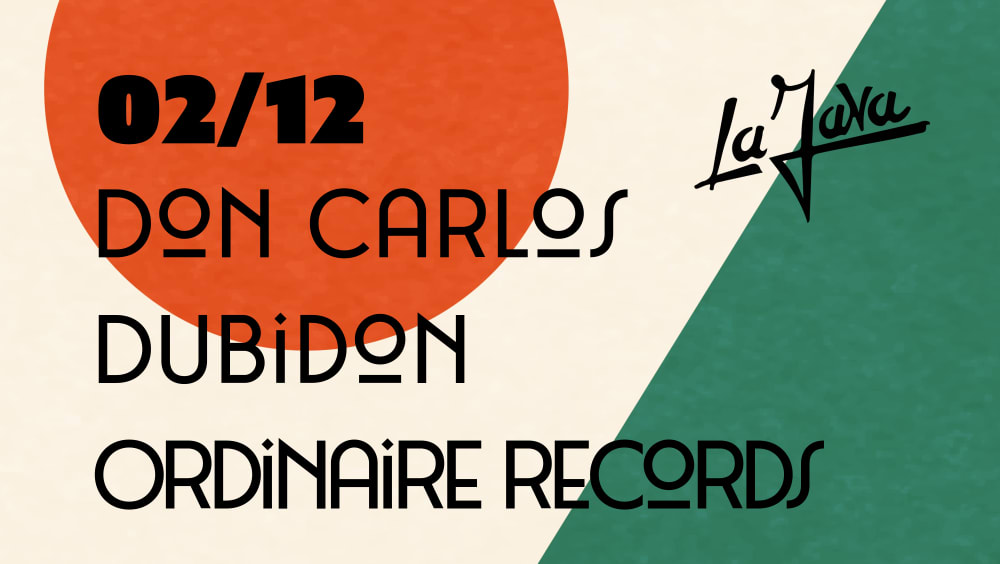 La Java : Don Carlos / Dubidon / Ordinaire Records 