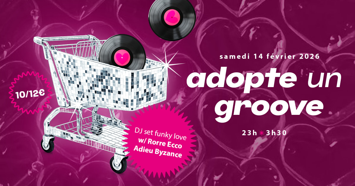 Adopte Un Groove W/ Rorre Ecco & Adieu Byzance