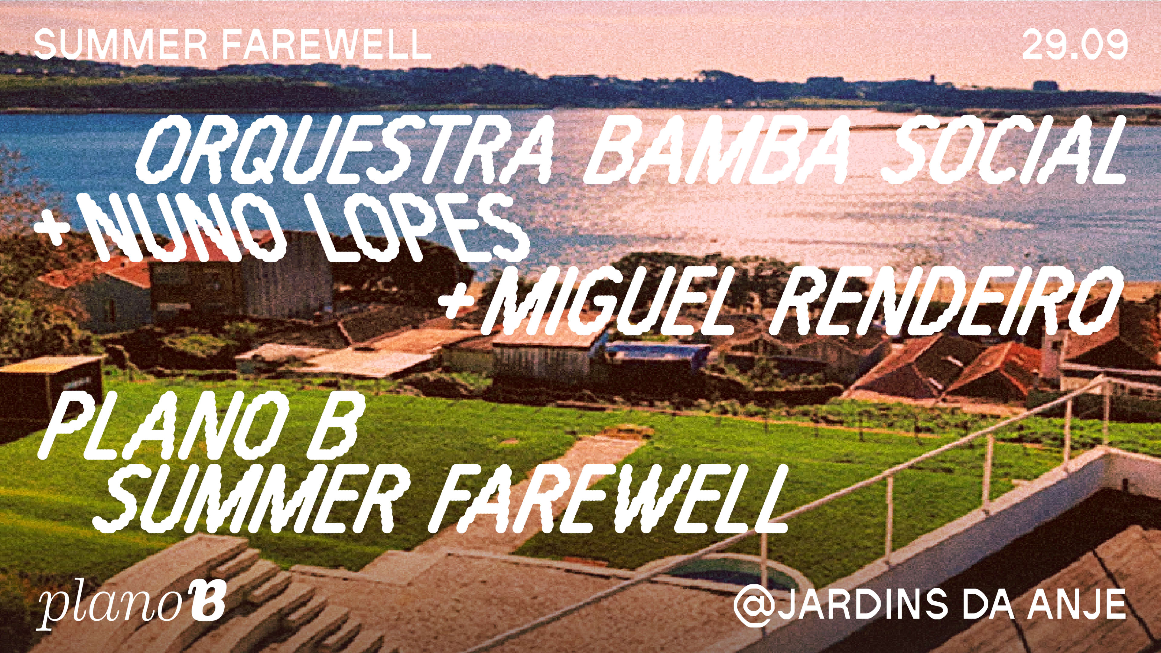 Plano B Summer Farewell @Jardins Da Anje
