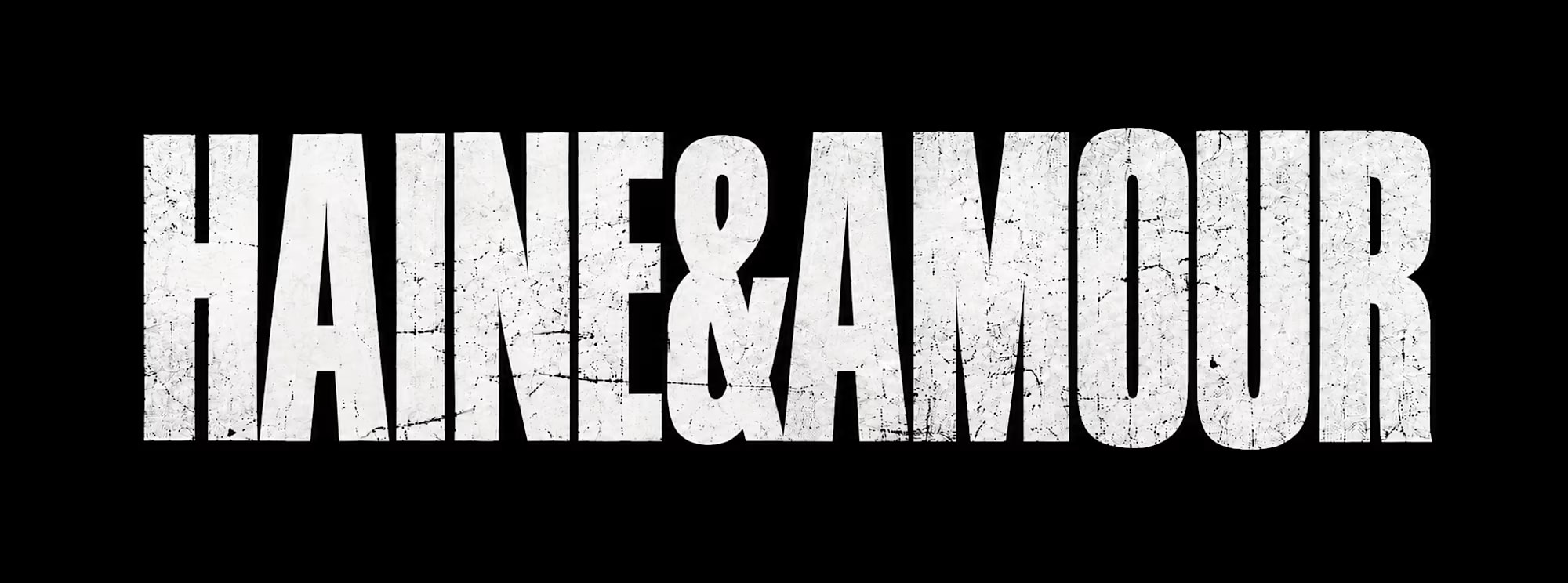 HAINE&AMOUR