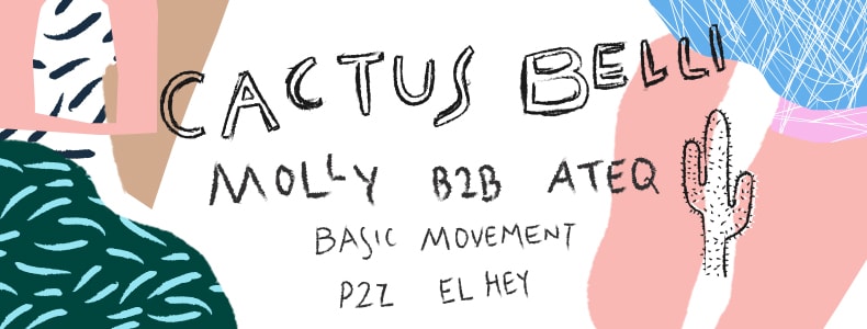 Cactus Belli - Molly B2b Ateq, Basic Movement, El Hey & P2z
