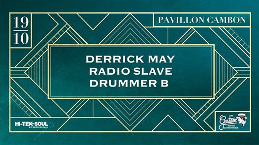 Chez Gustave : Hi Tek Soul W/ Derrick May & Friends