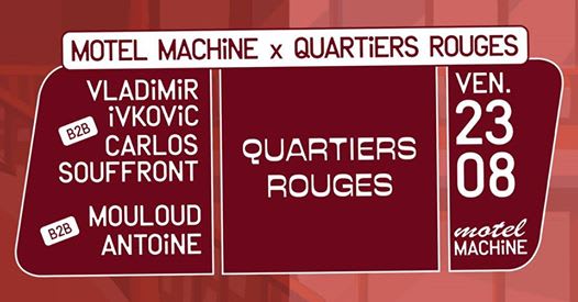 Quartiers Rouges: Vladimir Ivkovic B2b Carlos Souffront