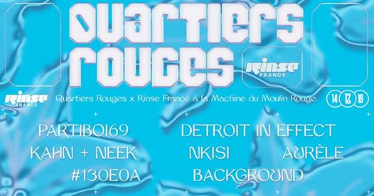 Quartiers Rouges X Rinse France : Kahn & Neek, Partiboi69, D.I.E