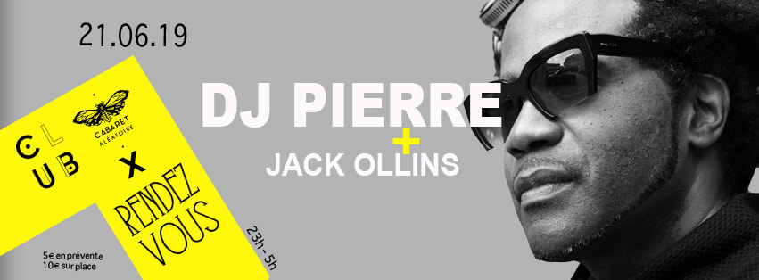 Club Cabaret X Rendez-Vous : Dj Pierre + Jack Ollins