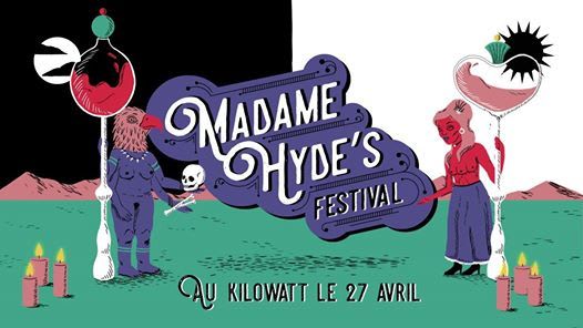 Madame Hyde's Festival : Sortez De Vos Cachettes !