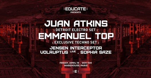 Educate : Juan Atkins • Emmanuel Top • Jensen Interceptor & More