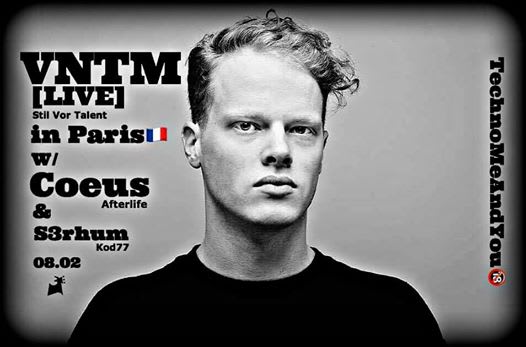 Vntm [Live] In Paris W/ Coeus & S3rhum