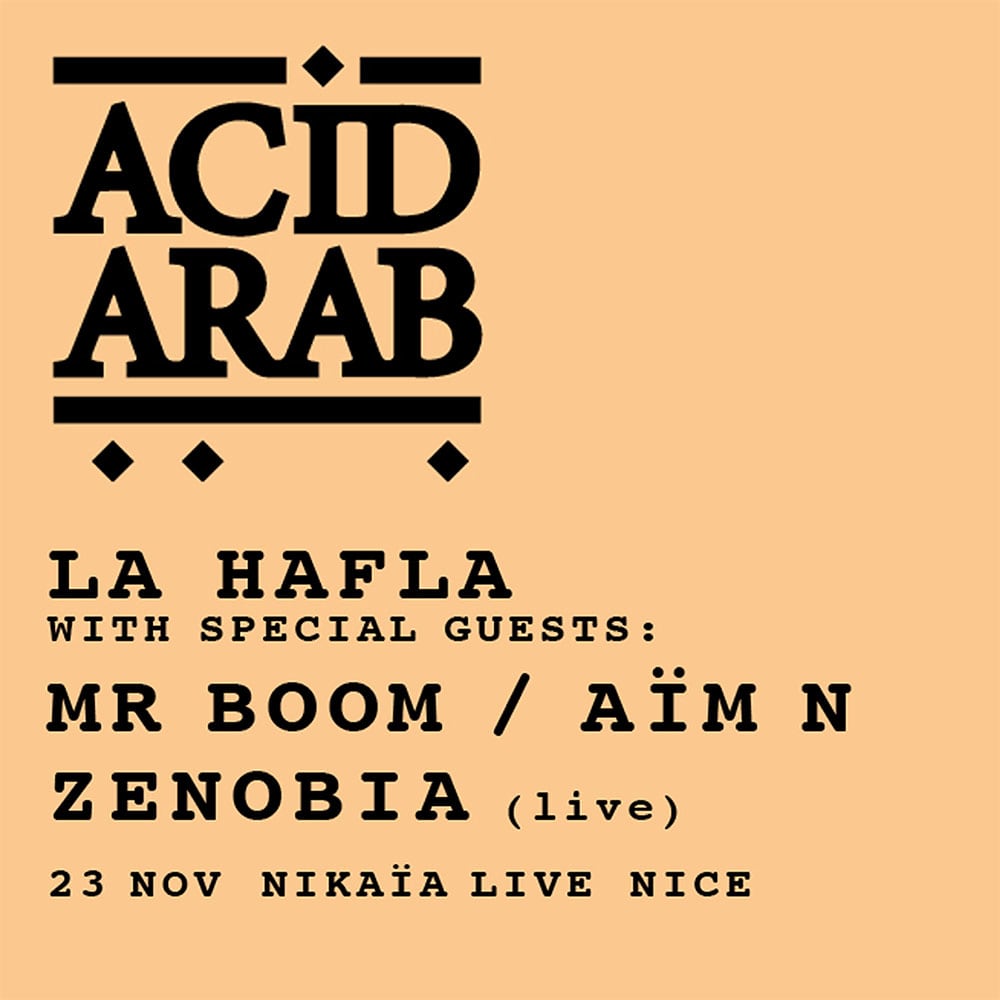 Hafla Party - 23 Nov. Nikaia Live : Acid Arab, Zenobia, Mr Boom