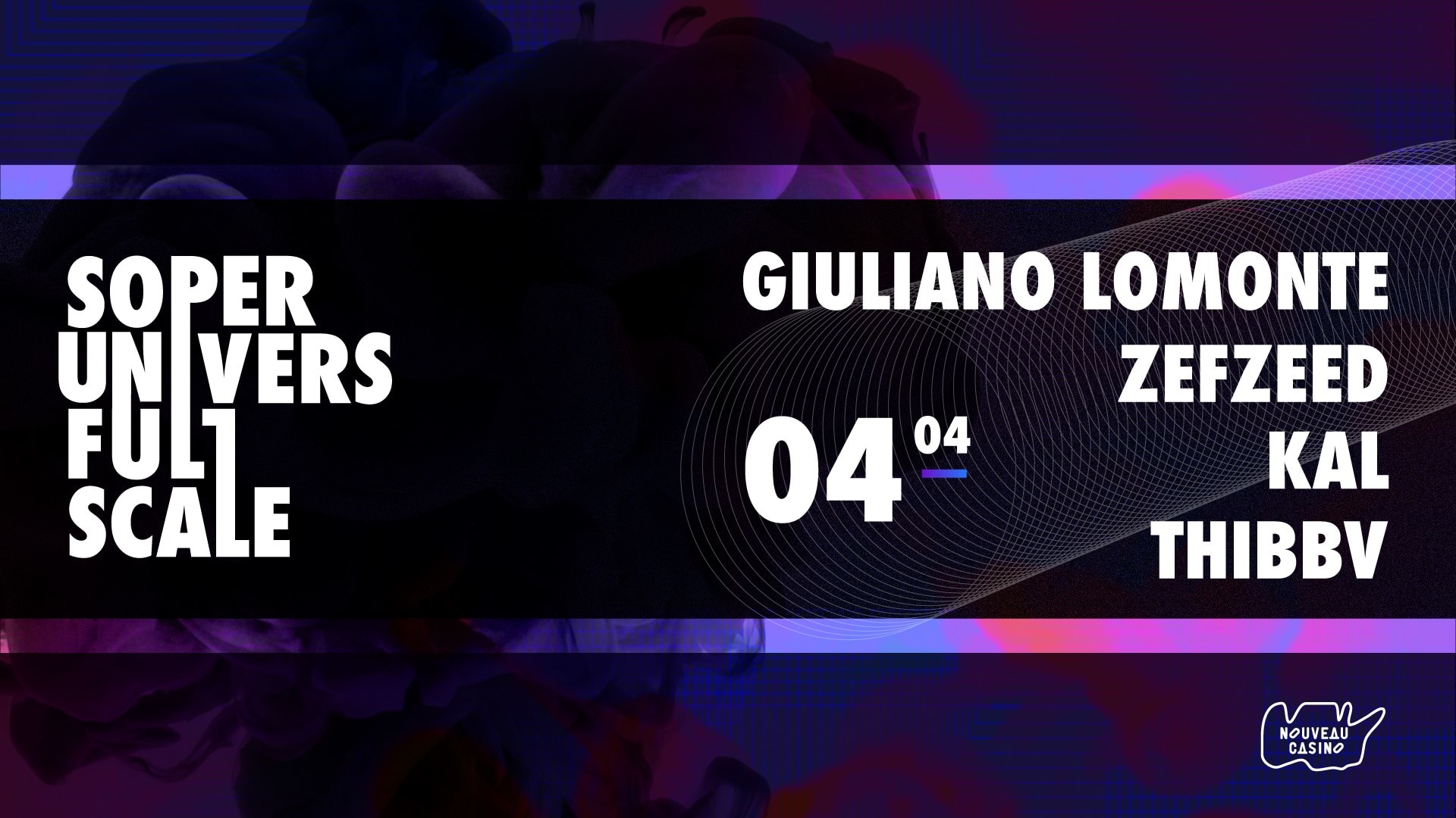Soper Univers X Full Scale : Giuliano Lomonte & Zefzeed