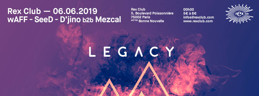 Legacy Party Paris: Waff, Seed, D'jino B2b Mezcal