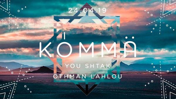 Kömma W/ You Shtak & Ottmann