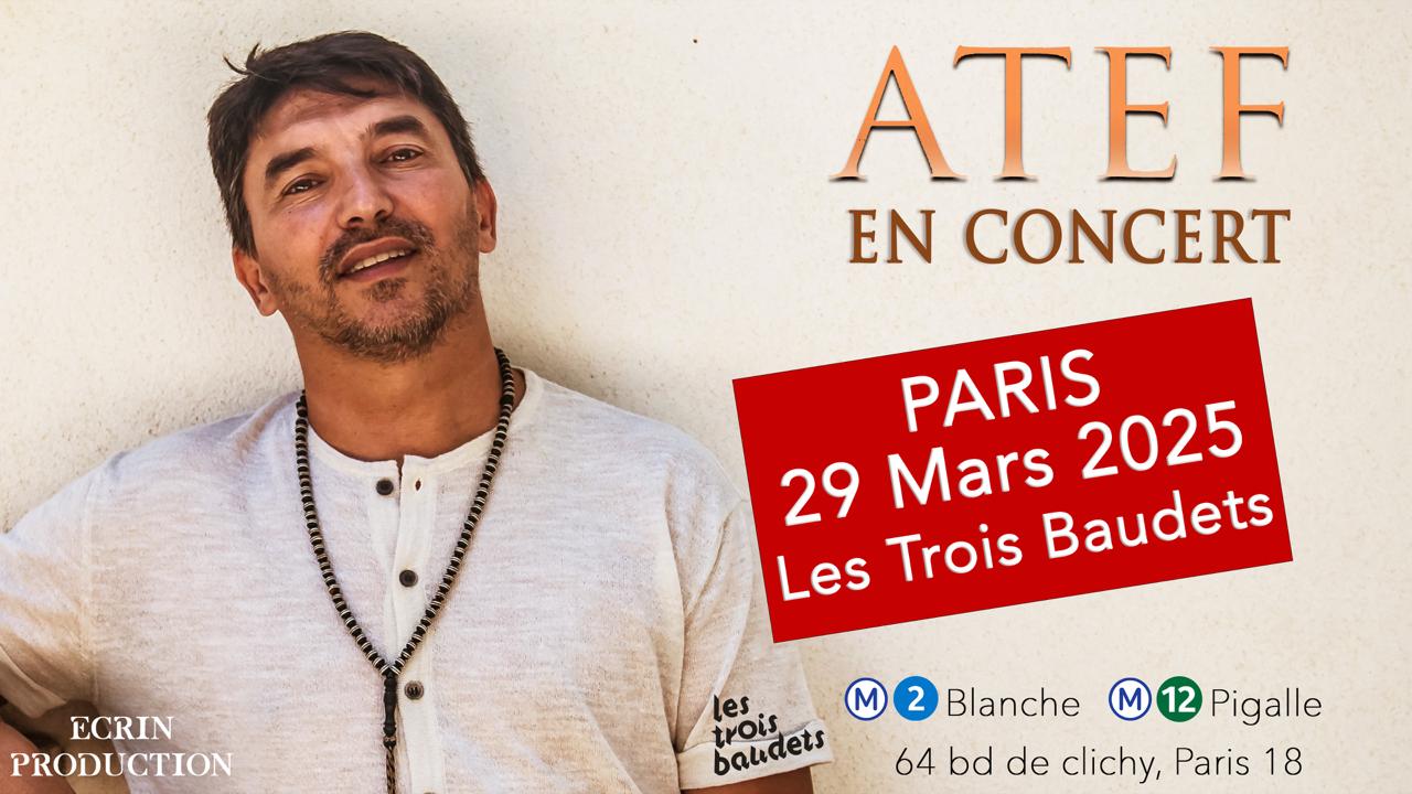 Atef : Concert @ Les Trois Baudets - Paris