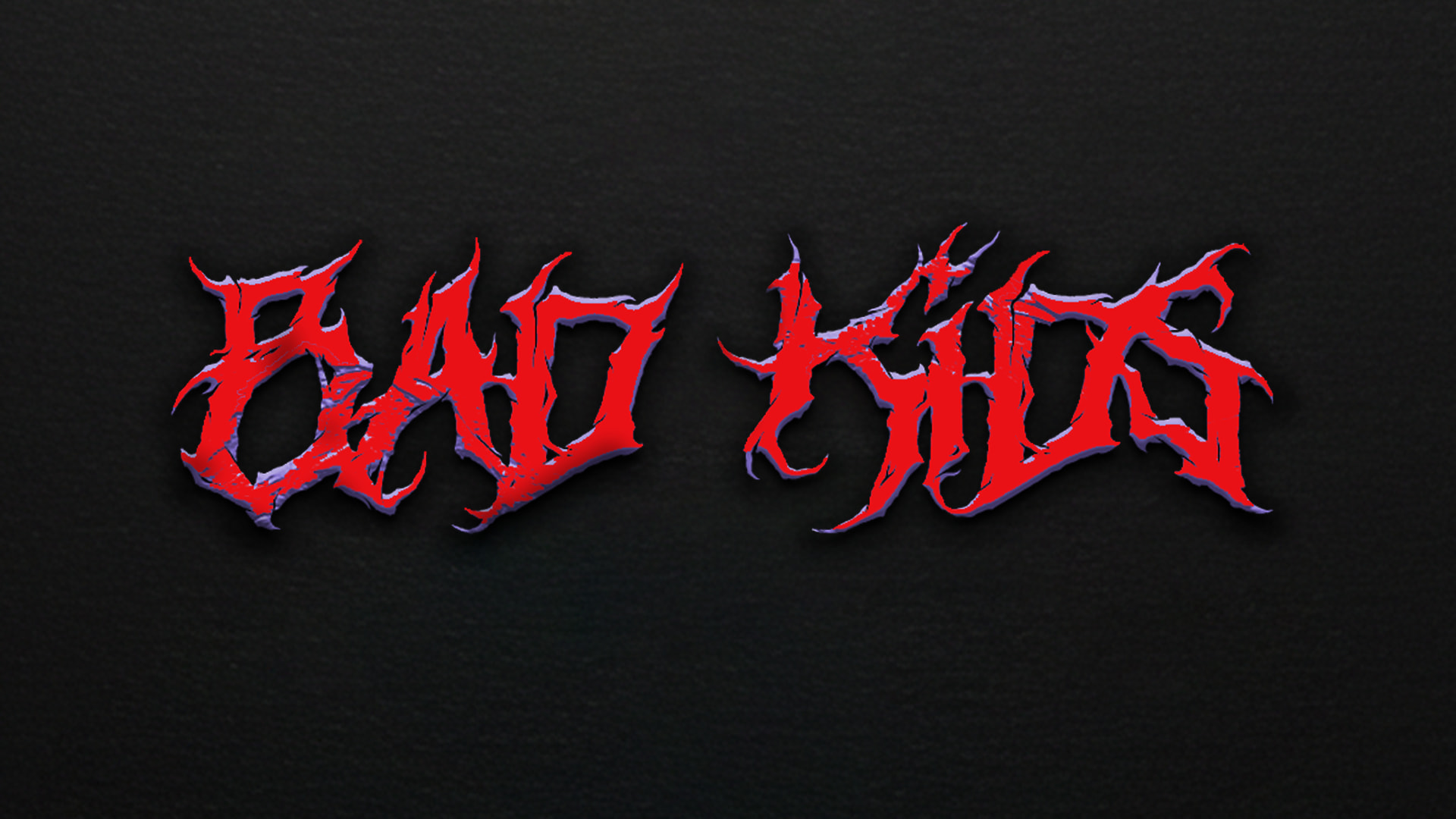 Bad Kids