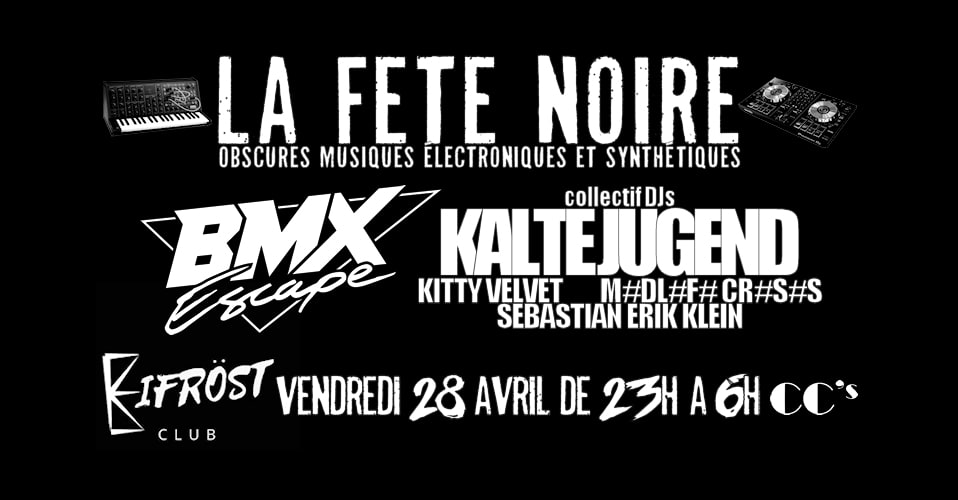 La Fête Noire - Live Bmx Escape / Djsets Kalte Jugend