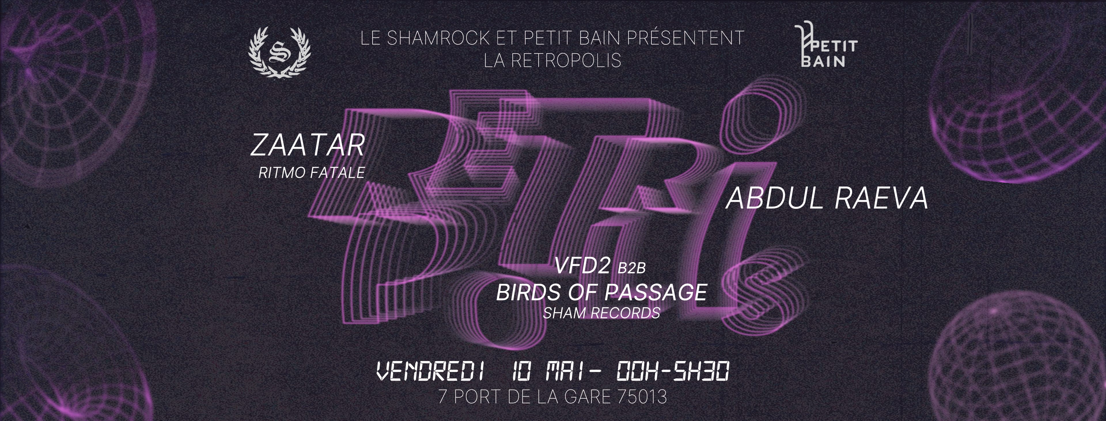 Retropolis @ Petit Bain · Zaatar + Abdul Raeva