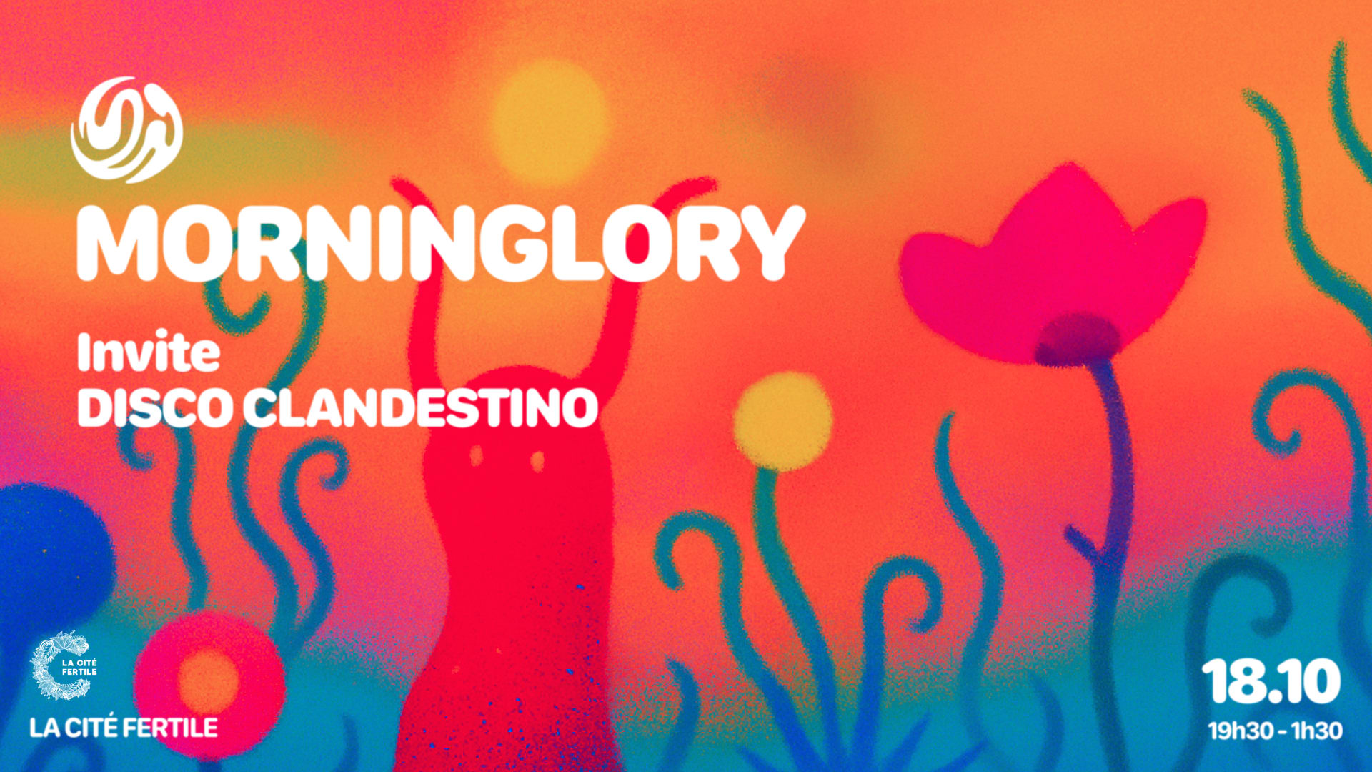Morninglory Invite Disco Clandestino @ La Cité Fertile