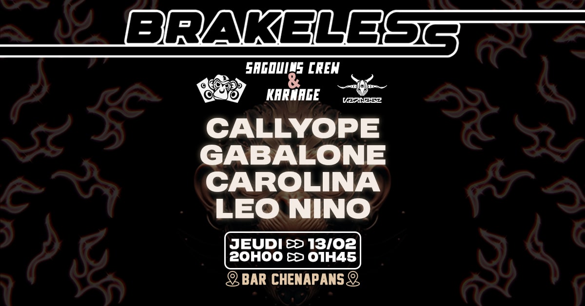Brakeless - Sagouins Crew & Karnage !